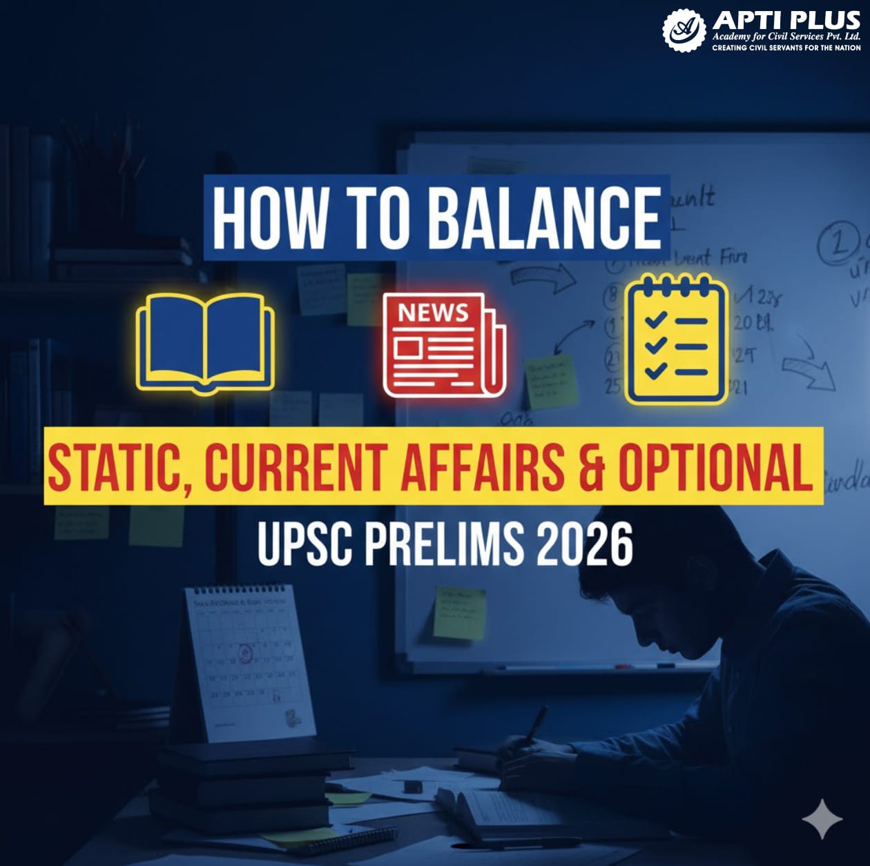 How to balance Static, Current Affairs & Optional before UPSC Prelims 2026
