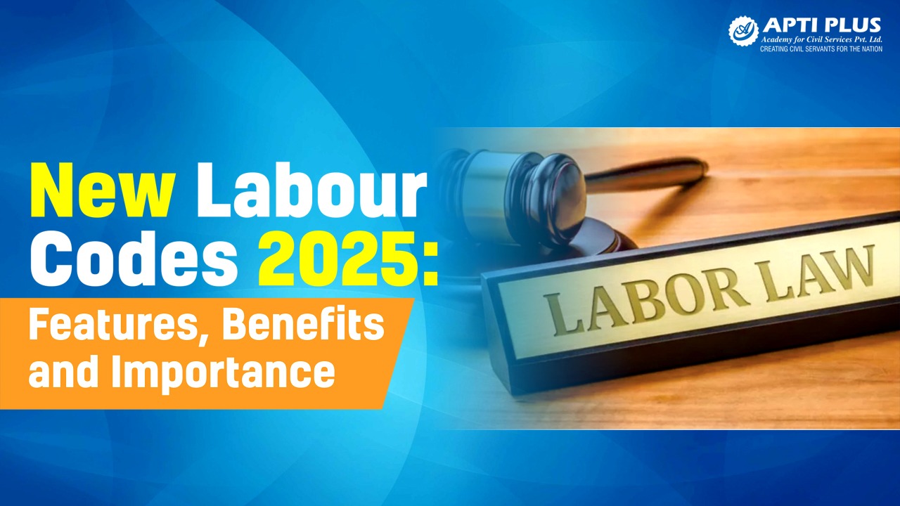 New Labour Codes 2025: Features, Benefits and Importance